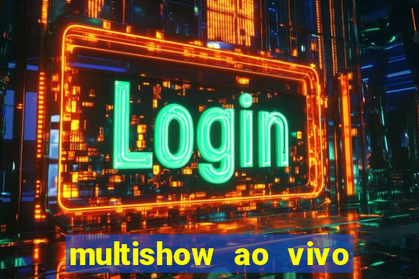 multishow ao vivo gratis online